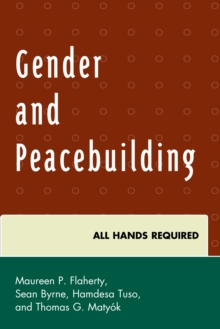 Gender and Peacebuilding : All Hands Required