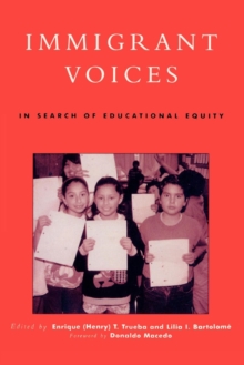 Immigrant Voices : In Search of Educational Equity