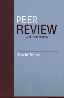 Peer Review : A Critical Inquiry