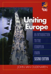 Uniting Europe : An Introduction to the European Union