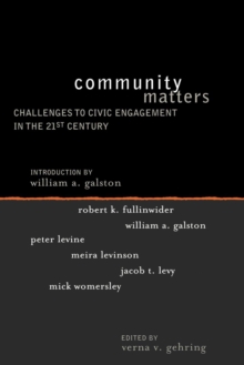 Community Matters : Challenges to Civic Engagement in the 21st Century