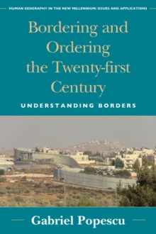 Bordering and Ordering the Twenty-first Century : Understanding Borders