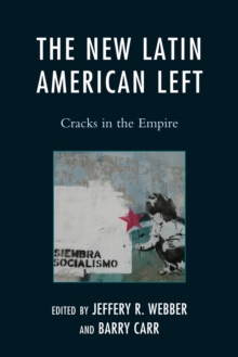 The New Latin American Left : Cracks in the Empire