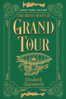Grand Tour (Large Print Edition) : The Brass Queen II