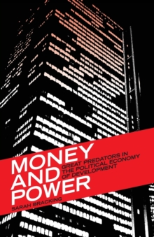 Money and Power : Great Predators in the Political Economy of Development