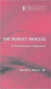 The Budget Process : A Parliamentary Imperative