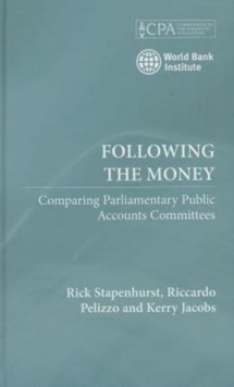 Following the Money : Comparing Parliamentary Public Accounts Committees