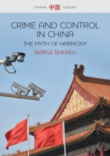 Crime and Control in China : The Myth of Harmony