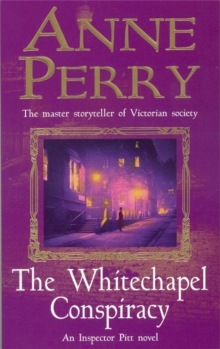 The Whitechapel Conspiracy (Thomas Pitt Mystery, Book 21) : An unputdownable Victorian mystery