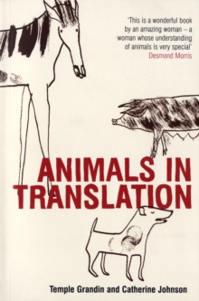Animals in Translation : The Woman Who Thinks Like a Cow