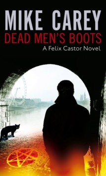 Dead Men's Boots : A Felix Castor Novel, vol 3