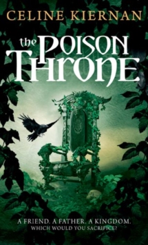 The Poison Throne : The Moorehawke Trilogy: Book One