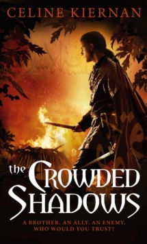 The Crowded Shadows : The Moorehawke Trilogy: Book Two