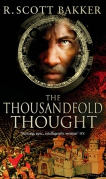 The Thousandfold Thought : Book 3 of the Prince of Nothing