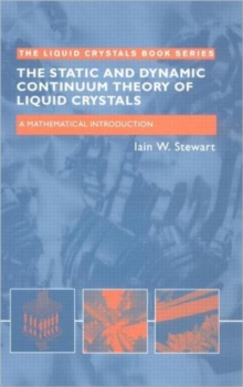 The Static and Dynamic Continuum Theory of Liquid Crystals : A Mathematical Introduction