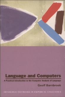 Language and Computers : A Practical Introduction to the Computer Analysis of Language