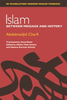 Islam : Between Message and History