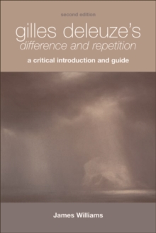 Gilles Deleuze's Difference and Repetition : A Critical Introduction and Guide