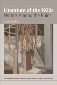 Literature of the 1920s: Writers Among the Ruins : Volume 3