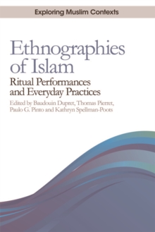 Ethnographies of Islam : Ritual Performances and Everyday Practices