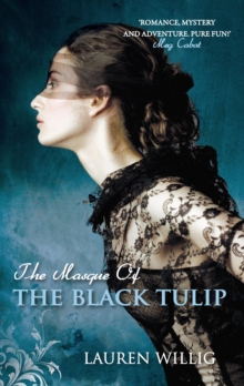 The Masque of the Black Tulip : The page-turning Regency romance