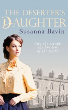 The Deserter's Daughter : A compelling story of heartache and hardship, perfect for fans of Lyn Andrews and Polly Heron