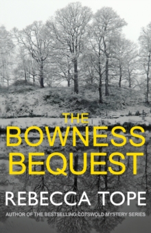 The Bowness Bequest : The compelling English cosy crime series