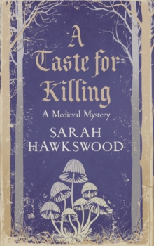 A Taste for Killing : The intriguing medieval mystery series