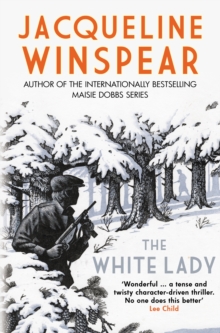 The White Lady : A captivating stand-alone mystery from the author of the bestselling Maisie Dobbs series