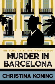 Murder in Barcelona : The thrilling inter-war mystery series