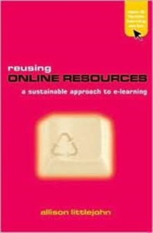 Reusing Online Resources : A Sustainable Approach to E-learning