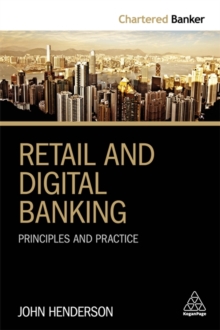 Retail and Digital Banking : Principles and Practice