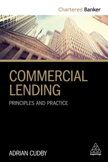 Commercial Lending : Principles and Practice