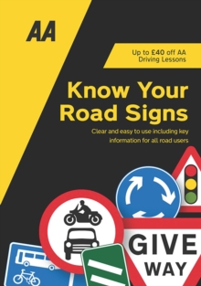 Know Your Road Signs : AA Driving Books