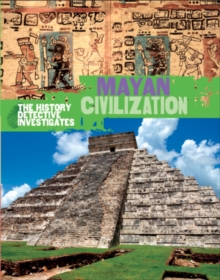The History Detective Investigates: Mayan Civilization