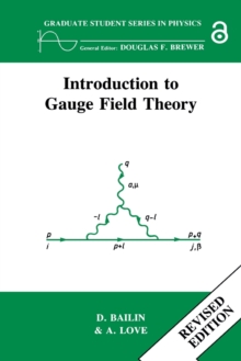Introduction to Gauge Field Theory Revised Edition
