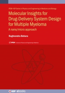 Molecular Insights for Drug-Delivery System Design for Multiple Myeloma : A nano/micro approach