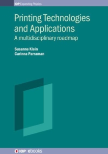 Printing Technologies and Applications : A multidisciplinary roadmap
