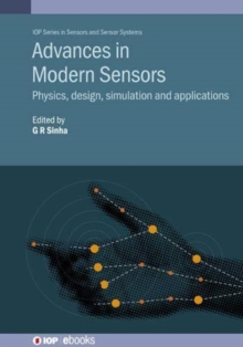 Advances in Modern Sensors : Physics, design, simulation and applications