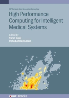 High Performance Computing for Intelligent Medical Systems