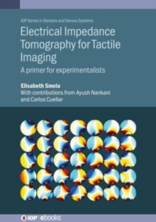 Electrical Impedance Tomography for Tactile Imaging : A primer for experimentalists