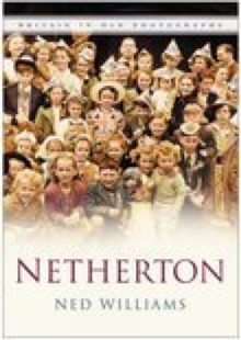 Netherton : Britain In Old Photographs