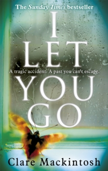 I Let You Go : The Richard & Judy Bestseller