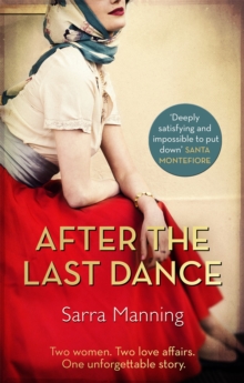 After the Last Dance : Two women. Two love affairs. One unforgettable story