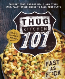 Thug Kitchen 101 : Fast as F*ck