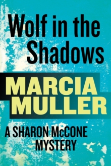 Wolf in the Shadows : A Sharon McCone Mystery