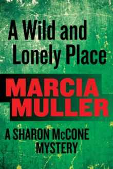 A Wild and Lonely Place : A Sharon McCone Mystery