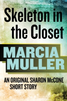 Skeleton in the Closet : A Sharon McCone Mystery
