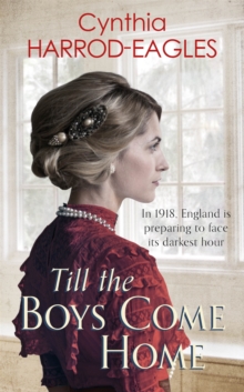 Till the Boys Come Home : War at Home, 1918
