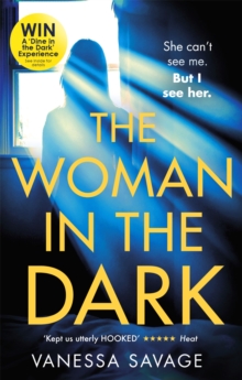 The Woman in the Dark : A haunting, addictive thriller that you won't be able to put down
